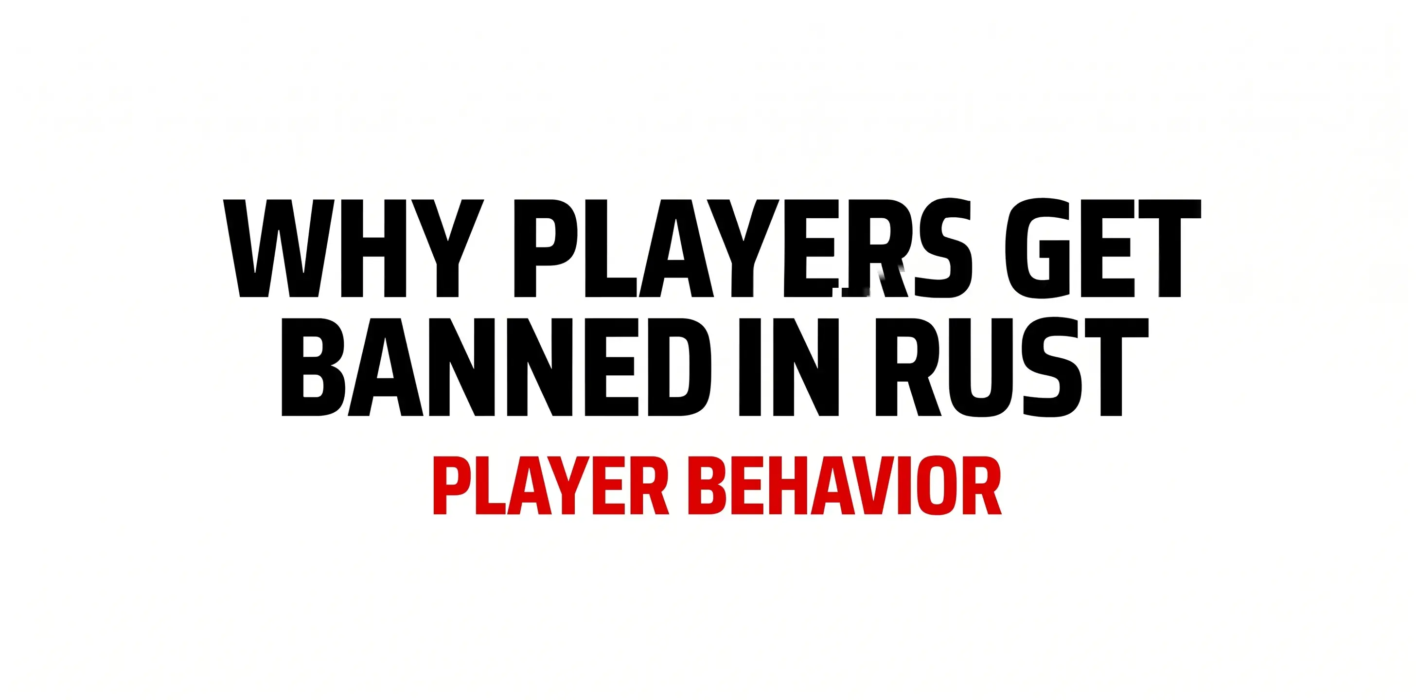 Why You Get Banned in Rust and How to Play Safe