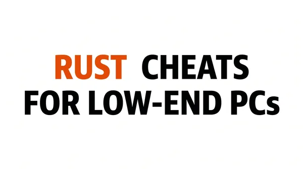 Do Cheats Lower FPS in Rust on a Weak PC in 2026?